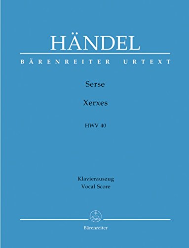 Serse - Xerxes HWV 40 -Opera in tre atti-. Klavierauszug, Urtextausgabe: Text Deutsch-Italienisch von Bärenreiter